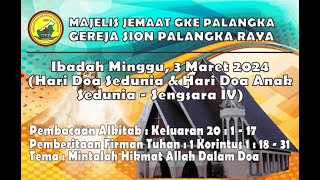 IBADAH MINGGU 3 MARET 2024 HARI DOA SEDUNIA amp HARI DOA ANAK SEDUNIA  SENGSARA IV [upl. by Shelman17]