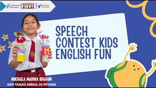 SPEECH CONTEST KIDS ENGLISH FUNMIKHAILA MARWA IBRAHIMSDN TANAH SEREAL 02 PETANG [upl. by Onairda]