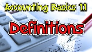 Accounting Basics 11  Definitions [upl. by Baylor]