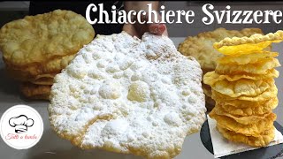 CHIACCHIERE GRANDI BOLLOSE E FRIABILI SVIZZERE ricetta facile SWISS CARNIVAL SWEET [upl. by Channing]