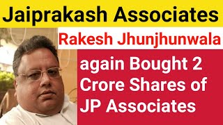 Jaiprakash Associates News  Rakesh Jhunjhunwala again Bought 2 Crore Shares of JP Associates Ltd [upl. by Wilkie]