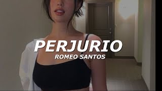 Romeo Santos  Perjurio LETRA [upl. by Koziarz]