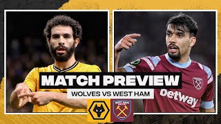 Wolves vs West Ham United  Match Preview [upl. by Sirraj239]