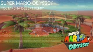 Super Mario Odyssey  Tostarena Desert  REMIX [upl. by Lilaj528]