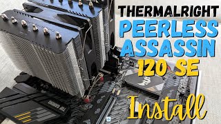 How to Install Thermalright Peerless Assassin 120 SE CPU Cooler [upl. by Naniac]