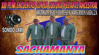 SACHAMANTA SHOW EN VIVO BARRANCAS 2024 [upl. by Robbert]