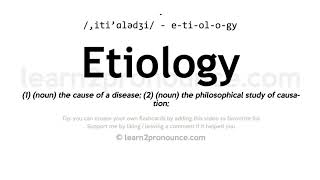 Pronunciation of Etiology  Definition of Etiology [upl. by Selmore195]