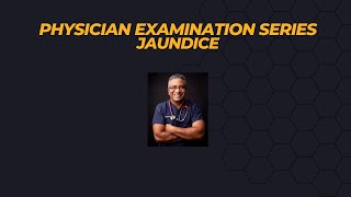 Physician Examination Series  Jaundice [upl. by Cymbre]