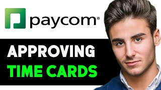 HOW TO APPROVE TIMECARDS IN PAYCOM 2024 FULL GUIDE [upl. by Crellen]