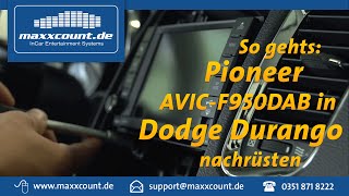 Radioeinbau Pioneer AVICF950DAB in Dodge Durango  CANBus PAC RP4CH11  maxxcountde EinbauVideo [upl. by Rollet]