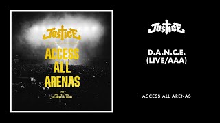 Justice  DANCE Live  AAA Official Audio [upl. by Zantos]