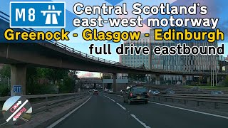 UK Central Scotland’s M8 Motorway  linking Glasgow amp Edinburgh to the west full drive Eastbound [upl. by Treblah]