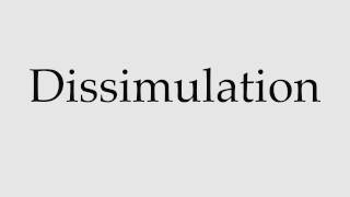 How to Pronounce Dissimulation [upl. by Enimisaj]