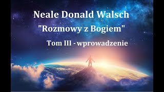 Neale Donald Walsch quotRozmowy z Bogiemquot  3wprowadzenie [upl. by Langille711]