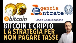 La strategia per non pagare le Tasse su Bitcoin e Crypto [upl. by Ahsekahs]