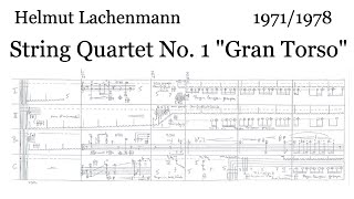 Helmut Lachenmann  String Quartet No 1 quotGran Torsoquot 1971 rev 1978 ScoreVideo [upl. by Ahsitul]