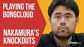 Nakamuras Knockouts Playing The Bongcloud [upl. by Attinahs]