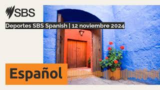 Deportes SBS Spanish  12 noviembre 2024  SBS Spanish  SBS en español [upl. by Adria]