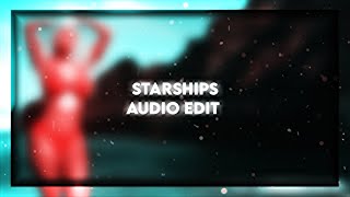 Starships  Audio Edit [upl. by Noirrad867]