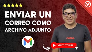 Cómo ENVIAR UN CORREO de Gmail COMO ARCHIVO ADJUNTO de Otro Correo Electrónico  📩 Adjuntar Correo 📩 [upl. by Lael]