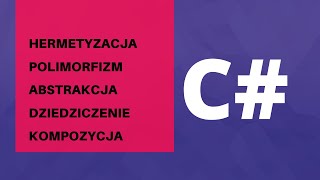 Programowanie obiektowe  główne paradygmaty [upl. by Parthinia210]