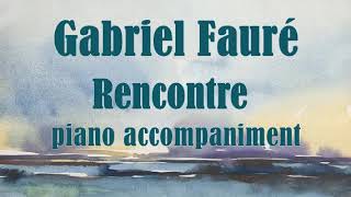 Gabriel Fauré Poème dun Jour Op 21 I Rencontre PIANO ACCOMPANIMENT [upl. by Aleyam709]