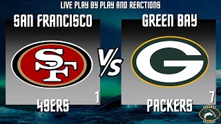 Green Bay Packers vs San Francisco 49ers  Live Play By Play And Live Reactions [upl. by Ethelbert]