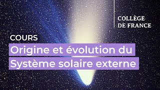 Origine et évolution du Système solaire externe 2  Alessandro Morbidelli 20242025 [upl. by Sallie]