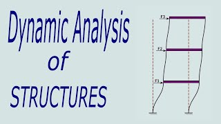 Dynamic Analysis of Structures Introduction and Definitions  Natural Time Period and Mode Shapes [upl. by Nameloc]