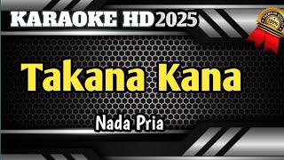 Takana Kana  Karaoke Minang Remix Nada Pria Live HD [upl. by Bowler]