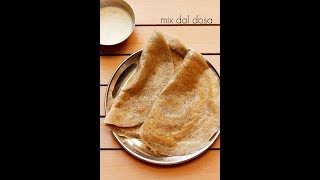 Mixed Dal Dosa Recipe  Paryushan Recipes  No Rice No fermentation l Healthy Lunch box ideas [upl. by Hguh]