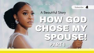 HER STORY GATHERING CLUES TO MEETING YOUR SPOUSE  How God Chose My Spouse Part 1 [upl. by Hoopes]