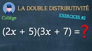 Développer avec la double distributivité exercices 2  Collège  Petits Savants [upl. by Posner]