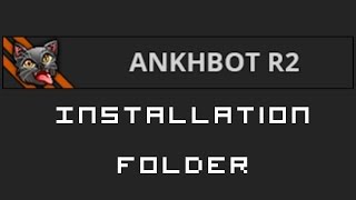 How to find ankhbot installation folder OUTDATED check info [upl. by Etnovert911]