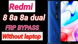 mi 8a frp bypass mi 8 pro frp bypass 💯 mi 99a9c frp bypass new trick [upl. by Reniti415]