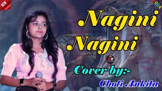 Nagini NaginiCover by Choti Ankitakakali studio Bajatey RahoNew song [upl. by Acnairb164]