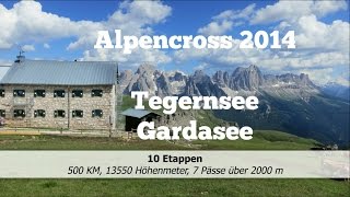 AlpenX  Vom Tegernsee zum Gardasee  2014 [upl. by Oigroeg]