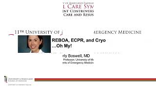 REBOA ECPR and Cryo Oh My  Kim Boswell MD [upl. by Jewelle]