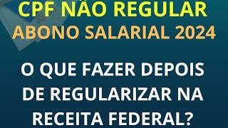 ABONO SALARIAL 2024  NOVIDADES PROCESSAMENTO 01032024  CPF NÃO REGULAR NA CARTEIRA DE TRABALHO [upl. by Engedus]