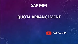 14 Quota Arrangement  SAP MM  Sap Guru99 [upl. by Gerhardt]