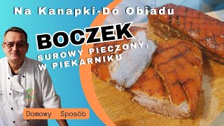 Domowy Przepis na Surowy Boczek w Piekarniku Jak Upiec Krok po Kroku [upl. by Herrod]