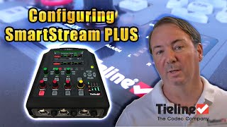 Tieline ViA Tutorial Configuring SmartStream PLUS [upl. by Linehan]