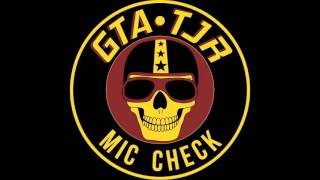 GTA amp TJR  Mic Check Original Mix [upl. by Anyak]