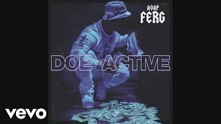 AAP Ferg  DoeActive Audio [upl. by Noach]