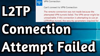 Fix L2TP Connection Attempt Failed Because The Security Layer Encountered a Processing Error [upl. by Nevins]