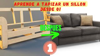 COMO TAPIZAR SILLON PASO A PASO  CAP 1 [upl. by Novehc653]