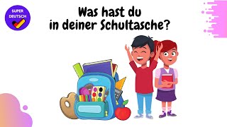 Was hast du in deiner Schultasche  Schulsachen  Deutsch lernen [upl. by Dahaf]