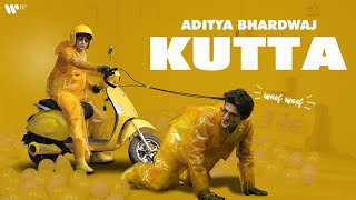 KUTTA  Aditya Bhardwaj Official Music Video [upl. by Yelik]