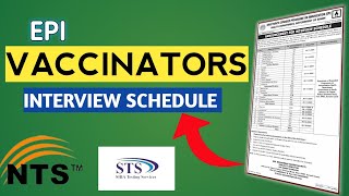 NTS  STS VACCINATORS INTERVIEW SCHEDULE 2024 [upl. by Eirojram]