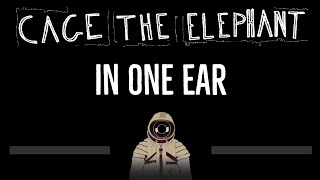 Cage The Elephant • In One Ear CC 🎤 Karaoke Instrumental Lyrics [upl. by Annodahs]